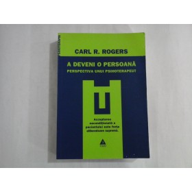    A  deveni  o  persoana - Perspectiva  unui  psihoterapeut   - Carl  ROGERS 